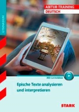 Deutsch Abitur Lernhilfe. Epische Texte analysieren und interpretieren