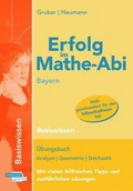 Erfolg im Mathe-Abi- Prüfungsaufgaben mit Musterlösungen