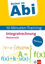 Klett Lernhilfe Oberstufe. Sicher im Abi Integralrechnung