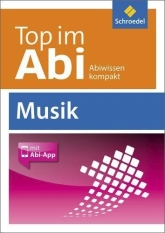 Top in Abi. Musik Lernhilfe für die Oberstufe